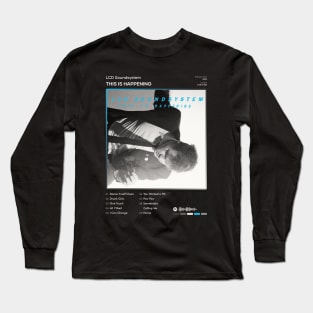 LCD Soundsystem - This Is Happening Tracklist Album Long Sleeve T-Shirt